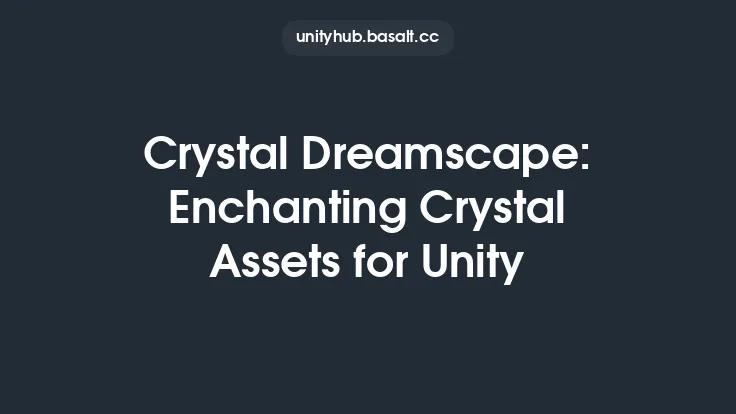 Crystal Dreamscape: Enchanting Crystal Assets for Unity Thumbnail