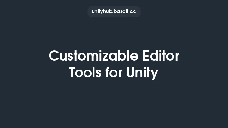 Customizable Editor Tools for Unity Thumbnail
