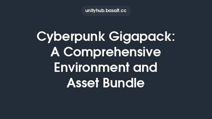Cyberpunk Gigapack: A Comprehensive Environment and Asset Bundle Thumbnail