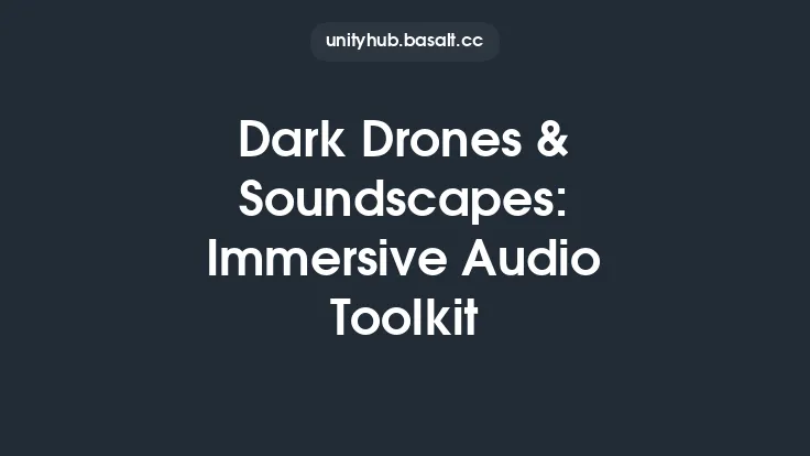 Dark Drones & Soundscapes: Immersive Audio Toolkit Thumbnail