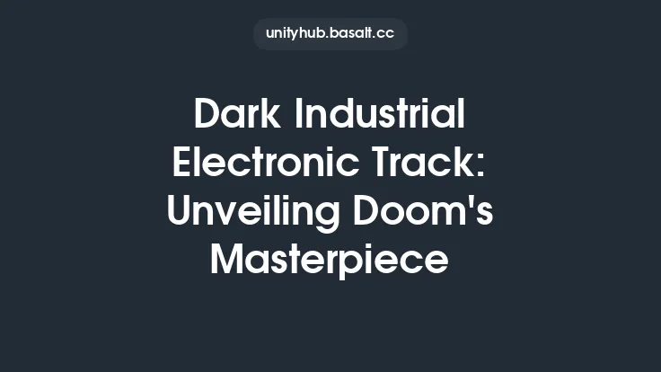 Dark Industrial Electronic Track: Unveiling Doom