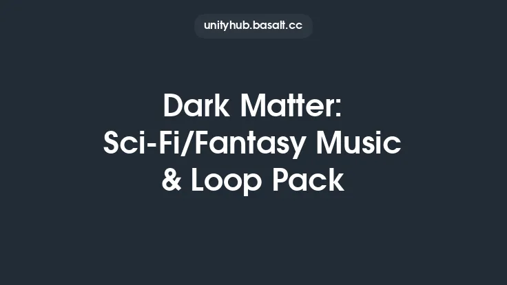 Dark Matter: Sci-Fi/Fantasy Music & Loop Pack Thumbnail