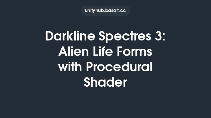 Darkline Spectres 3: Alien Life Forms with Procedural Shader Thumbnail