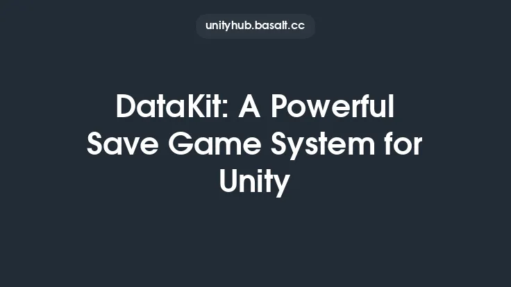 DataKit: A Powerful Save Game System for Unity Thumbnail
