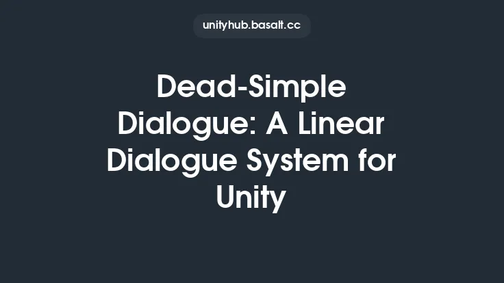 Dead-Simple Dialogue: A Linear Dialogue System for Unity Thumbnail