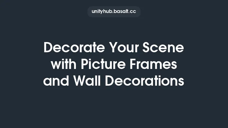 Decorate Your Scene with Picture Frames and Wall Decorations Thumbnail