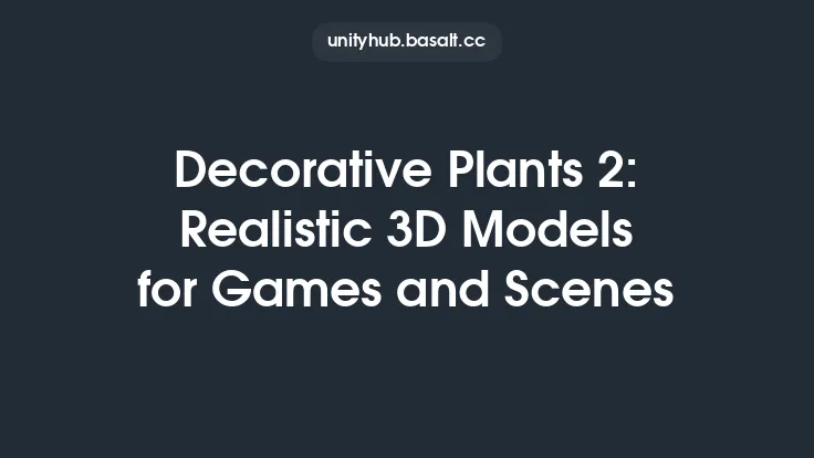 Decorative Plants 2: Realistic 3D Models for Games and Scenes Thumbnail