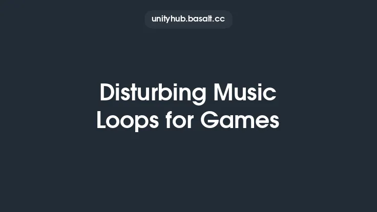 Disturbing Music Loops for Games Thumbnail