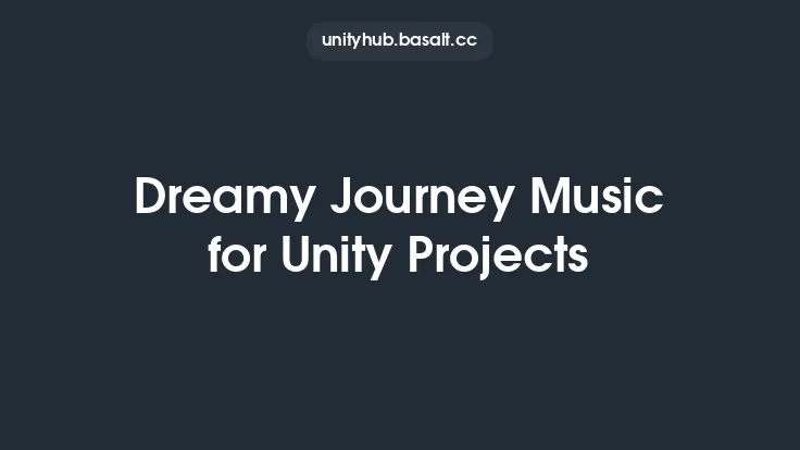 Dreamy Journey Music for Unity Projects Thumbnail