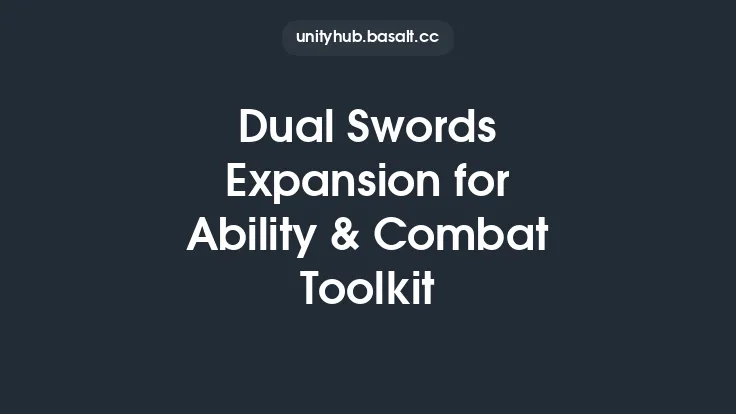 Dual Swords Expansion for Ability & Combat Toolkit Thumbnail