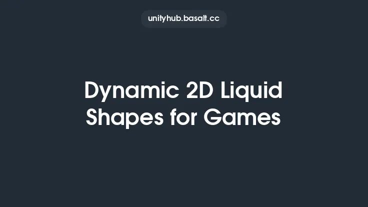 Dynamic 2D Liquid Shapes for Games Thumbnail