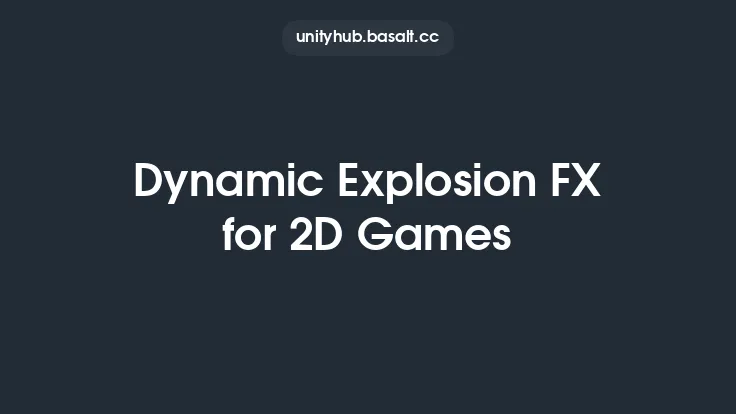 Dynamic Explosion FX for 2D Games Thumbnail