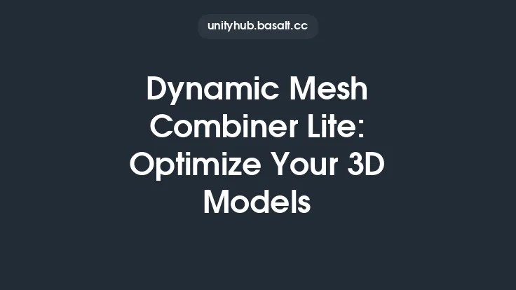 Dynamic Mesh Combiner Lite: Optimize Your 3D Models Thumbnail