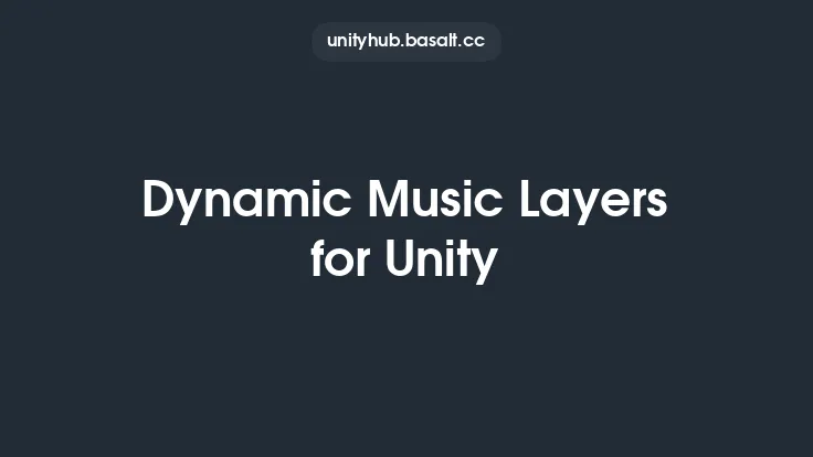 Dynamic Music Layers for Unity Thumbnail