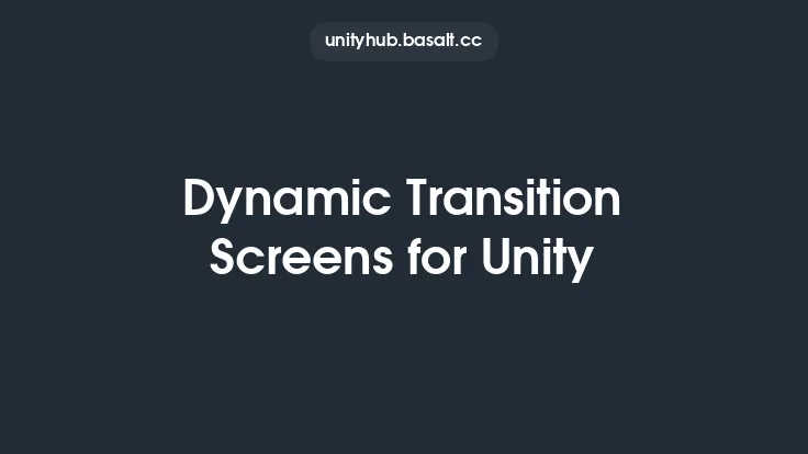 Dynamic Transition Screens for Unity Thumbnail