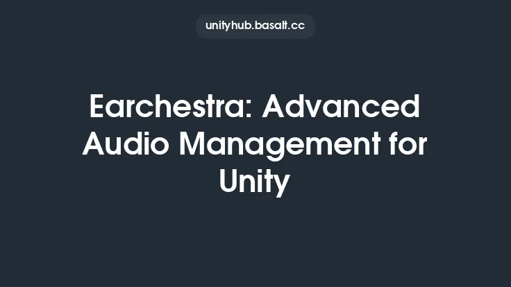 Earchestra: Advanced Audio Management for Unity Thumbnail