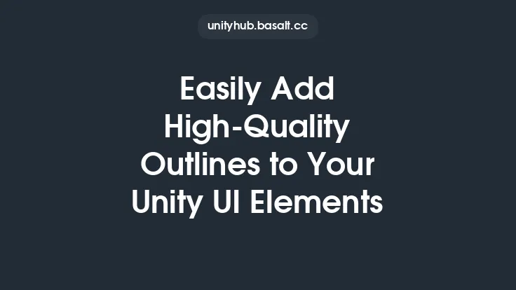 Easily Add High-Quality Outlines to Your Unity UI Elements Thumbnail
