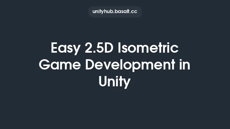 Easy 2.5D Isometric Game Development in Unity Thumbnail