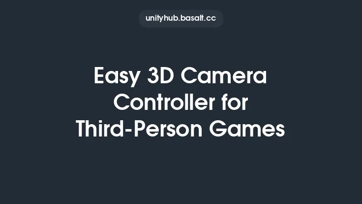 Easy 3D Camera Controller for Third-Person Games Thumbnail