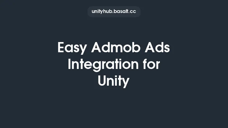 Easy Admob Ads Integration for Unity Thumbnail