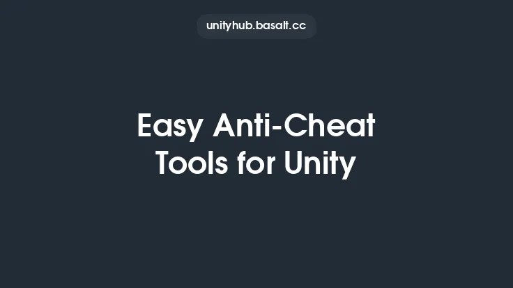 Easy Anti-Cheat Tools for Unity Thumbnail