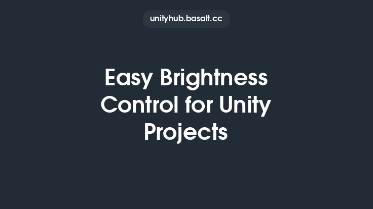 Easy Brightness Control for Unity Projects Thumbnail