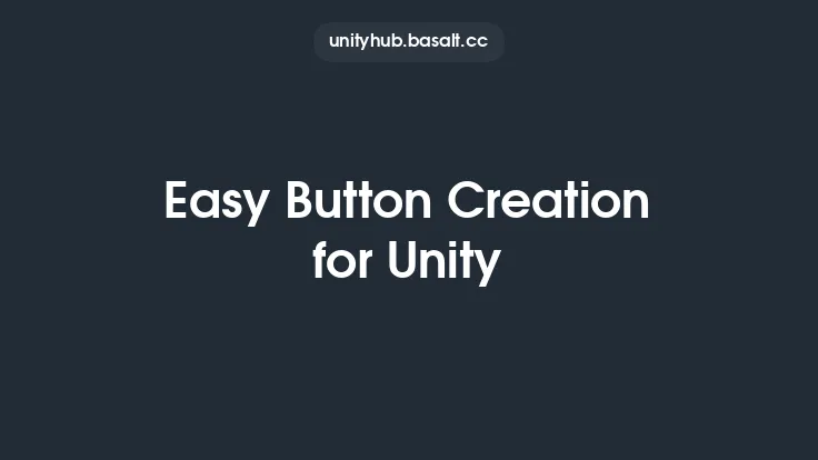 Easy Button Creation for Unity Thumbnail
