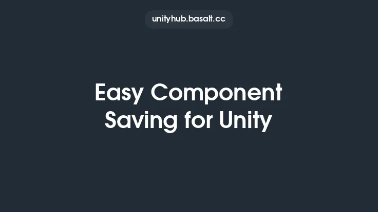 Easy Component Saving for Unity Thumbnail