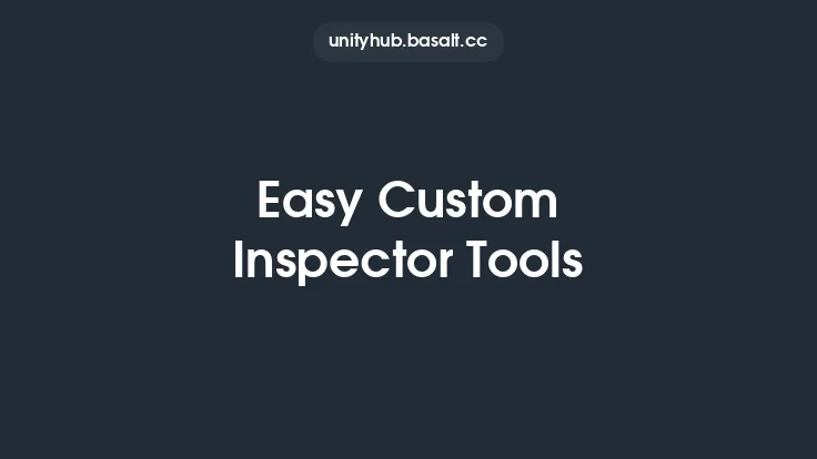 Easy Custom Inspector Tools Thumbnail