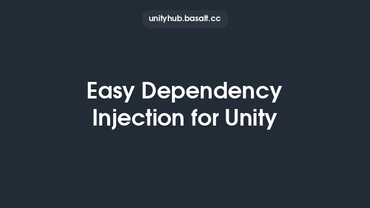 Easy Dependency Injection for Unity Thumbnail