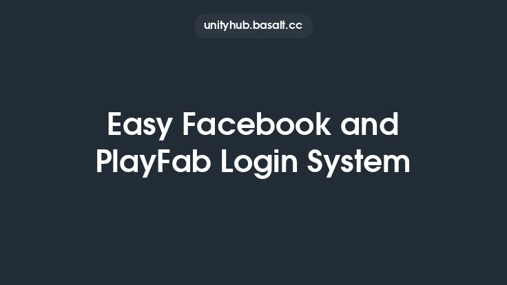 Easy Facebook and PlayFab Login System Thumbnail