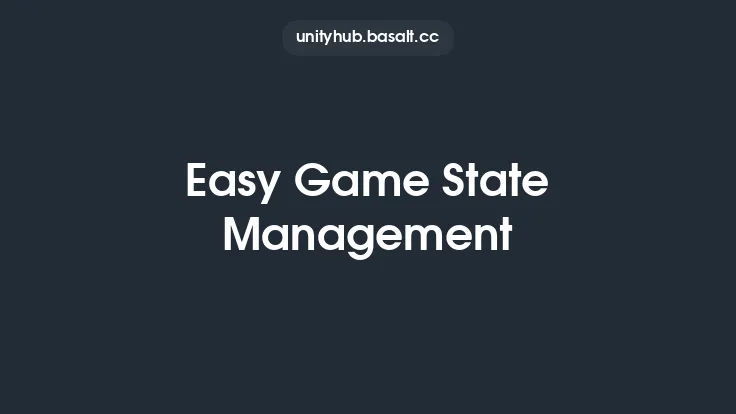 Easy Game State Management Thumbnail