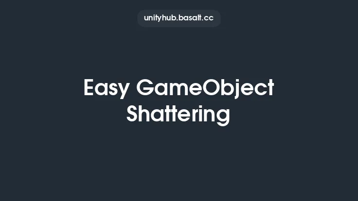Easy GameObject Shattering Thumbnail