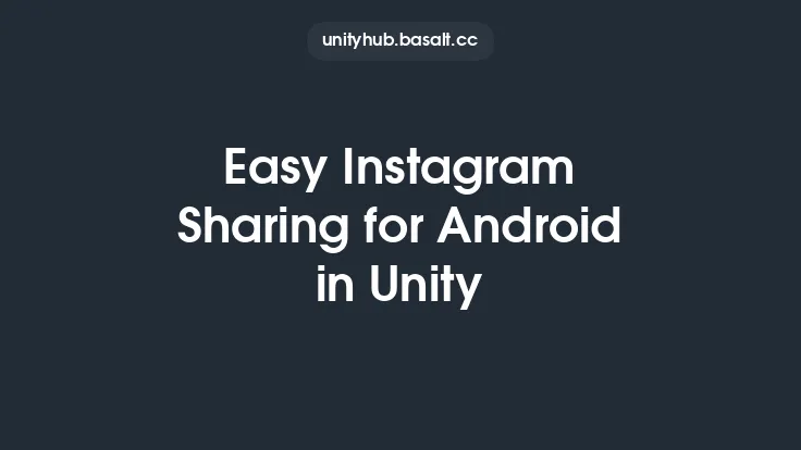 Easy Instagram Sharing for Android in Unity Thumbnail