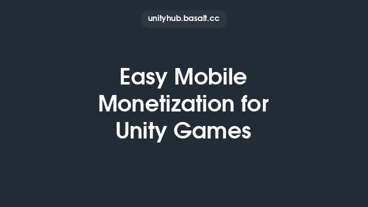 Easy Mobile Monetization for Unity Games Thumbnail