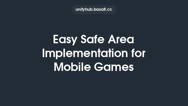 Easy Safe Area Implementation for Mobile Games Thumbnail