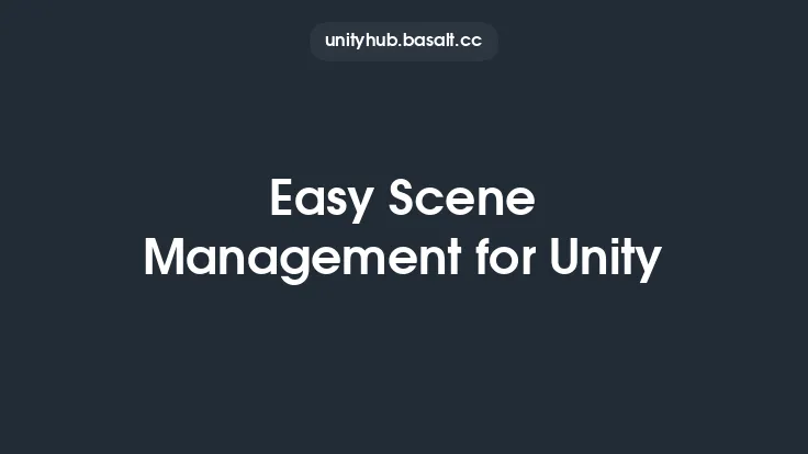 Easy Scene Management for Unity Thumbnail