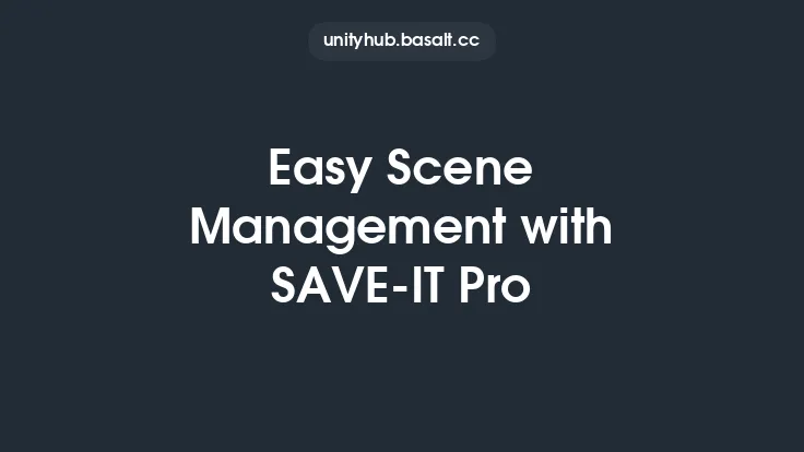 Easy Scene Management with SAVE-IT Pro Thumbnail