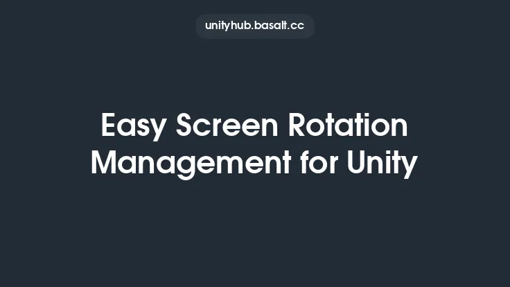 Easy Screen Rotation Management for Unity Thumbnail