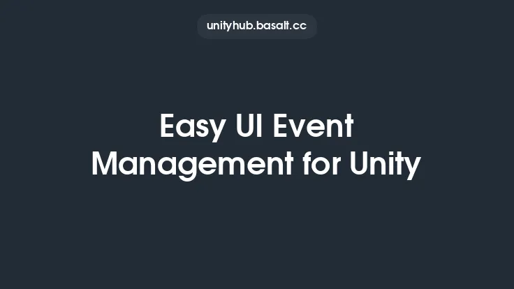 Easy UI Event Management for Unity Thumbnail