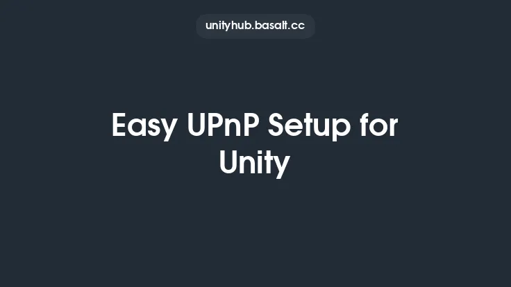 Easy UPnP Setup for Unity Thumbnail