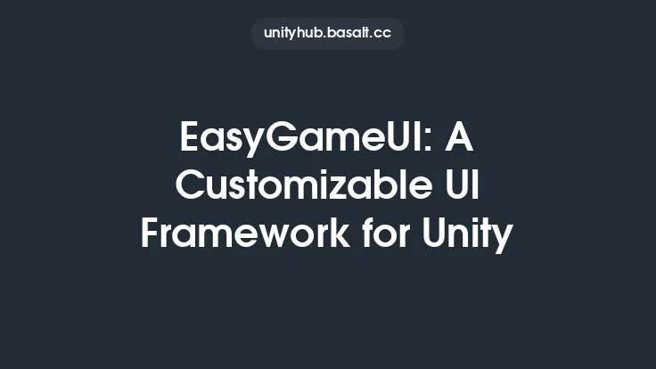 EasyGameUI: A Customizable UI Framework for Unity Thumbnail