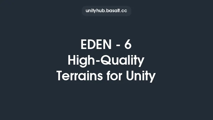 EDEN - 6 High-Quality Terrains for Unity Thumbnail