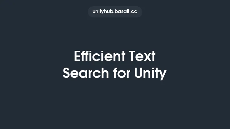 Efficient Text Search for Unity Thumbnail