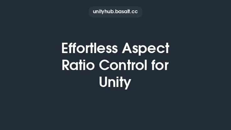 Effortless Aspect Ratio Control for Unity Thumbnail