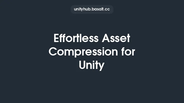 Effortless Asset Compression for Unity Thumbnail