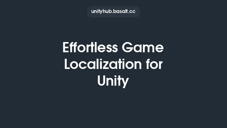 Effortless Game Localization for Unity Thumbnail