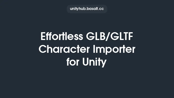 Effortless GLB/GLTF Character Importer for Unity Thumbnail