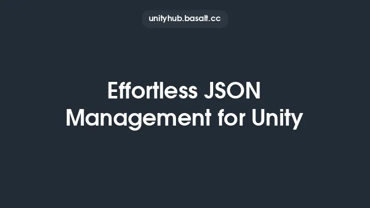 Effortless JSON Management for Unity Thumbnail