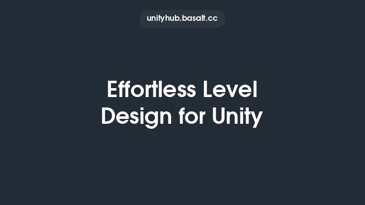 Effortless Level Design for Unity Thumbnail
